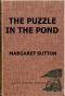 [Gutenberg 55243] • The Puzzle in the Pond / A Judy Bolton Mystery